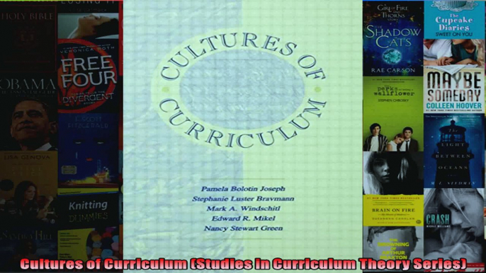 Cultures of Curriculum Studies in Curriculum Theory Series