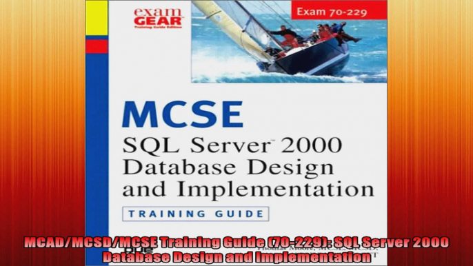 MCADMCSDMCSE Training Guide 70229 SQL Server 2000 Database Design and Implementation