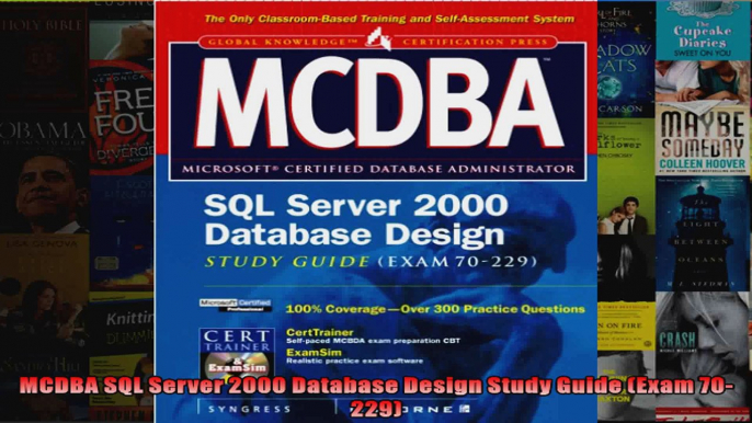 MCDBA SQL Server 2000 Database Design Study Guide Exam 70229