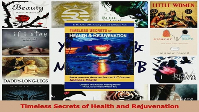 Read  Timeless Secrets of Health and Rejuvenation Ebook Online