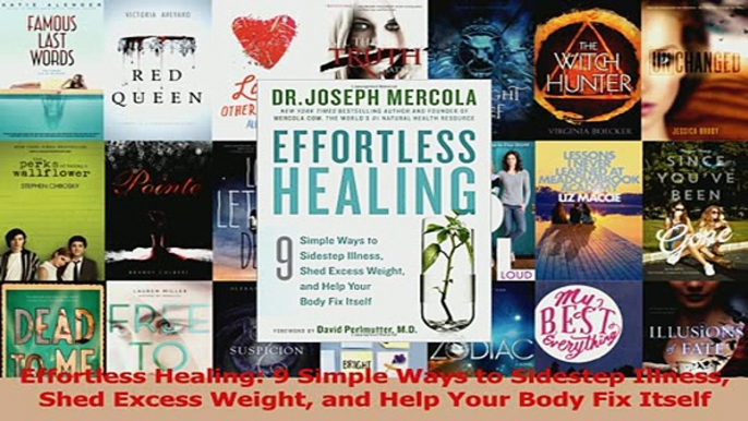 Read  Effortless Healing 9 Simple Ways to Sidestep Illness Shed Excess Weight and Help Your Ebook Free