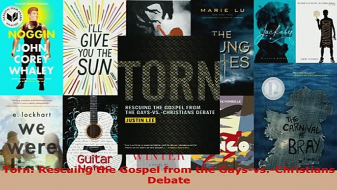 Download  Torn Rescuing the Gospel from the GaysvsChristians Debate  EBook