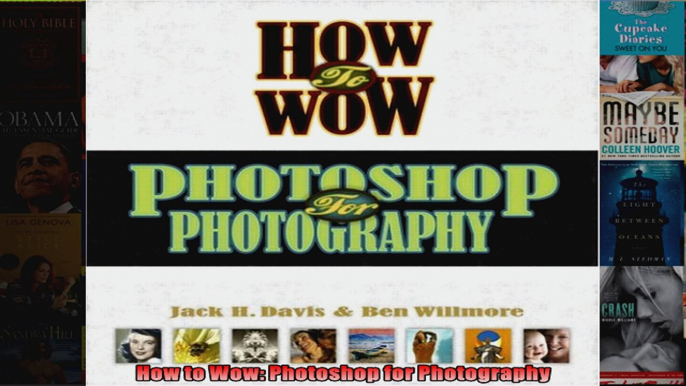 How to Wow Photoshop for Photography