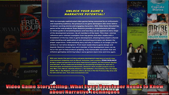 Video Game Storytelling What Every Developer Needs to Know about Narrative Techniques