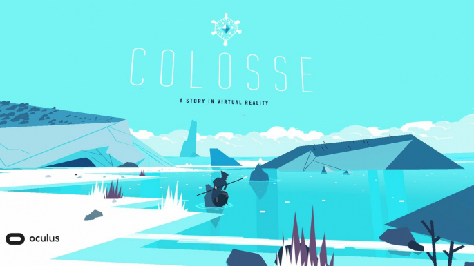 COLOSSE: A Story in Virtual Reality - Oculus Home - Oculus Rift