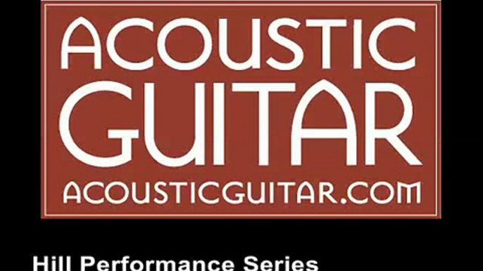 Acoustic Guitar Review - Hill Guitar Company Performance Series Review