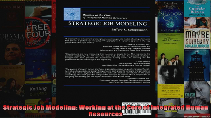 Strategic Job Modeling Working at the Core of Integrated Human Resources