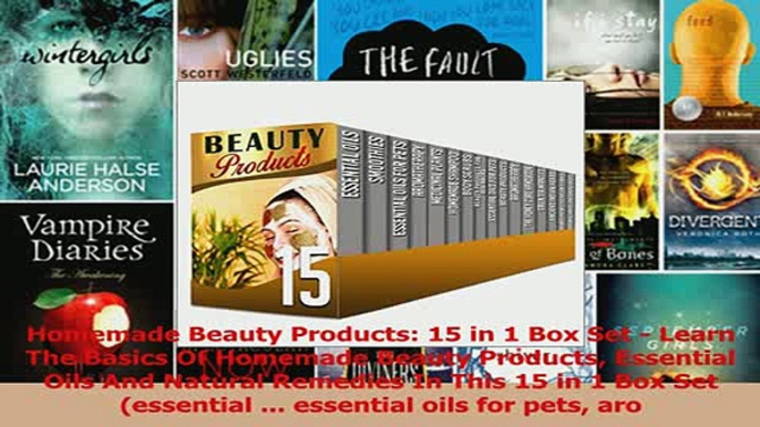 Download  Homemade Beauty Products 15 in 1 Box Set  Learn The Basics Of Homemade Beauty Products PDF Online