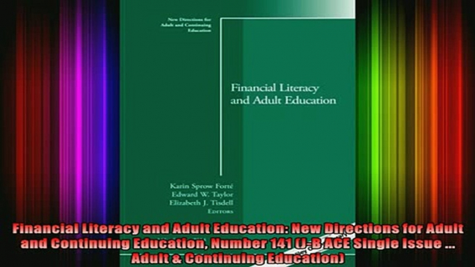 Read  Financial Literacy and Adult Education New Directions for Adult and Continuing Education  Full EBook