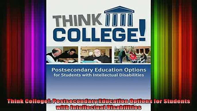 Read  Think College Postsecondary Education Options for Students with Intellectual  Full EBook