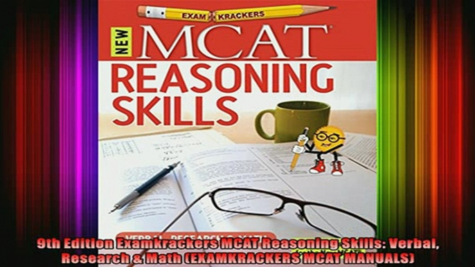 Read  9th Edition Examkrackers MCAT Reasoning Skills Verbal Research  Math EXAMKRACKERS MCAT  Full EBook