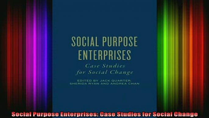 Read  Social Purpose Enterprises Case Studies for Social Change  Full EBook