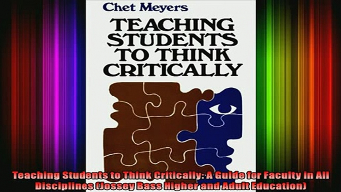 Read  Teaching Students to Think Critically A Guide for Faculty in All Disciplines Jossey Bass  Full EBook