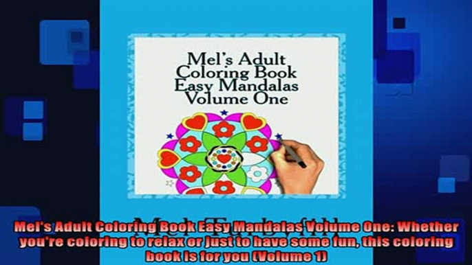 FREE PDF  Mels Adult Coloring Book Easy Mandalas Volume One Whether youre coloring to relax or  FREE BOOOK ONLINE