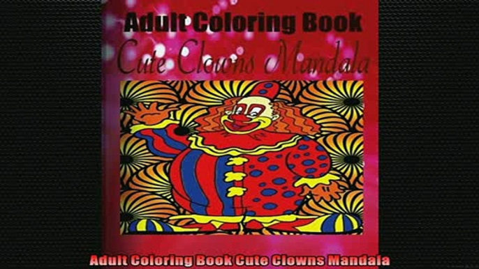 FREE PDF  Adult Coloring Book Cute Clowns Mandala  FREE BOOOK ONLINE