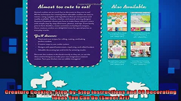 READ book  Creature Cookies StepbyStep Instructions and 80 Decorating Ideas You Can Do Sweet Art  DOWNLOAD ONLINE