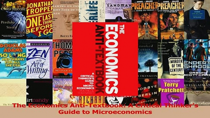 Read  The Economics AntiTextbook A Critical Thinkers Guide to Microeconomics Ebook Free