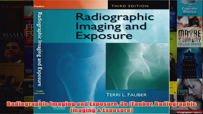 Free   Radiographic Imaging and Exposure 3e Fauber Radiographic Imaging  Exposure Read Download