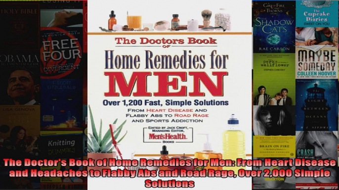 Read  The Doctors Book of Home Remedies for Men From Heart Disease and Headaches to Flabby Abs  Full EBook