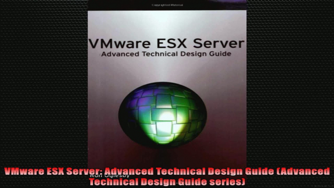 DOWNLOAD PDF  VMware ESX Server Advanced Technical Design Guide Advanced Technical Design Guide FULL FREE