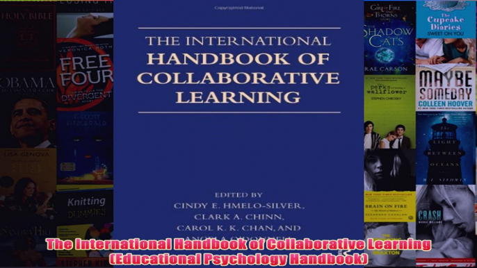 Free   The International Handbook of Collaborative Learning Educational Psychology Handbook Read Download