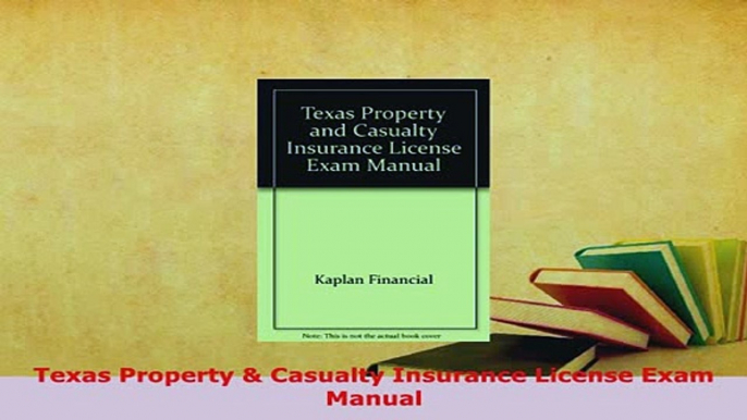 Download  Texas Property  Casualty Insurance License Exam Manual PDF Book Free