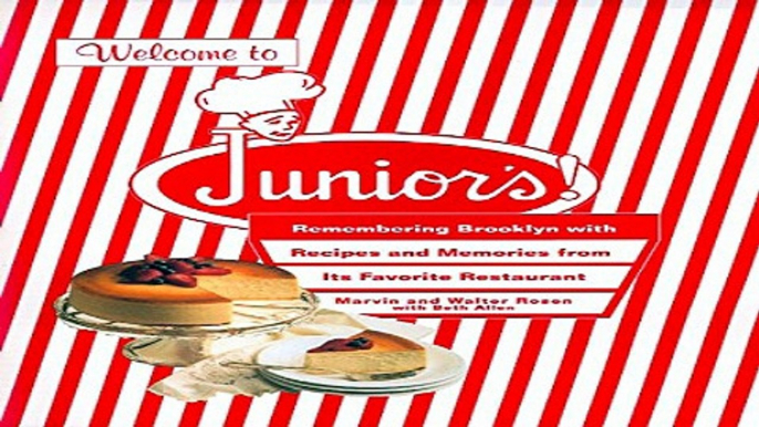 Read Welcome to Junior s  Remembering Brooklyn With Recipes and Memories from Its Favorite