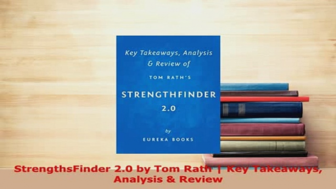 PDF  StrengthsFinder 20 by Tom Rath  Key Takeaways Analysis  Review Ebook