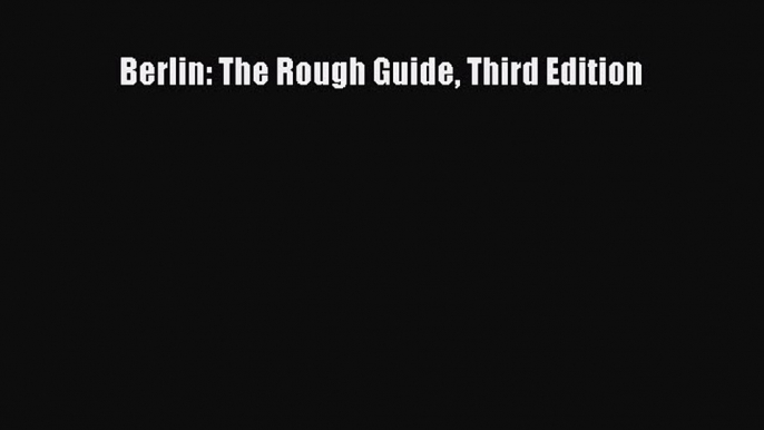 Read Berlin: The Rough Guide Third Edition Ebook Free