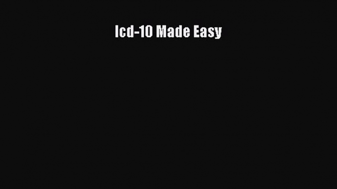 PDF Icd-10 Made Easy  EBook