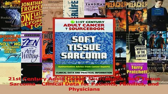 Read  21st Century Adult Cancer Sourcebook Soft Tissue Sarcoma  Clinical Data for Patients Ebook Online