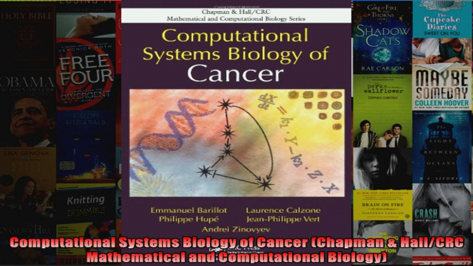 Computational Systems Biology of Cancer Chapman  HallCRC Mathematical and Computational