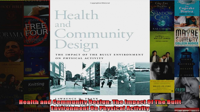 Health and Community Design The Impact Of The Built Environment On Physical Activity