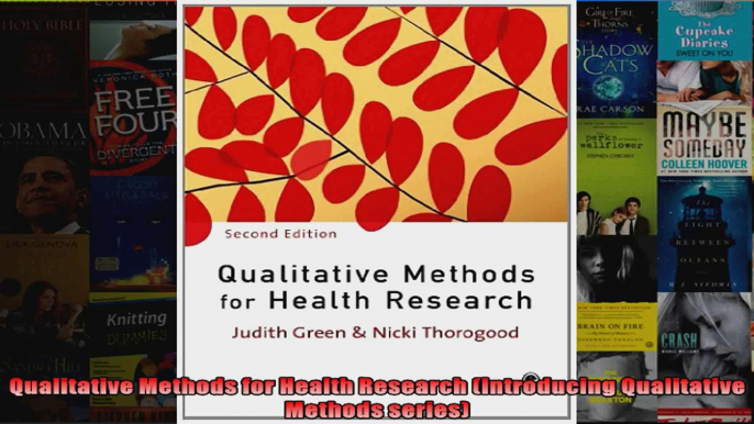 Qualitative Methods for Health Research Introducing Qualitative Methods series