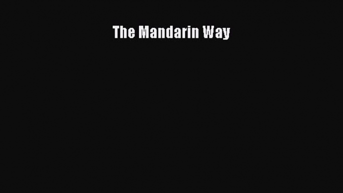 Read The Mandarin Way Ebook Free