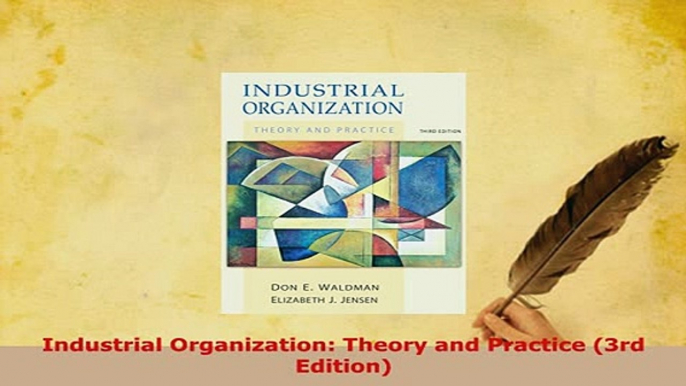 Download  Industrial Organization Theory and Practice 3rd Edition Read Online