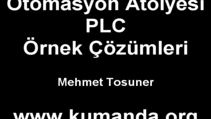 PLC Eğitim videosu - Temel PLC Örnekleri 6 -  www.kumanda.org