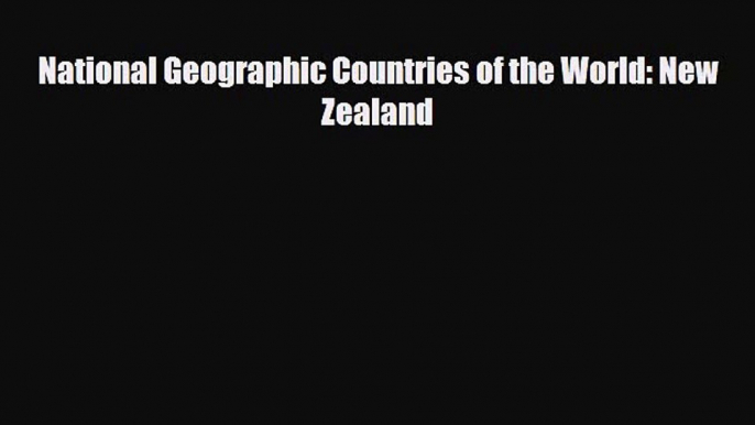 Read ‪National Geographic Countries of the World: New Zealand Ebook Online