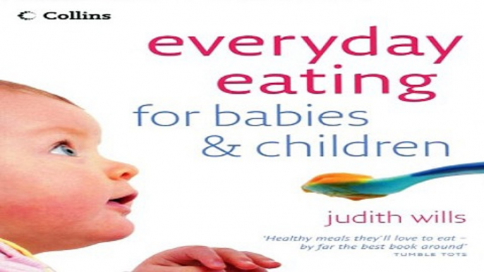 Download Everyday Eating for Babies   Children