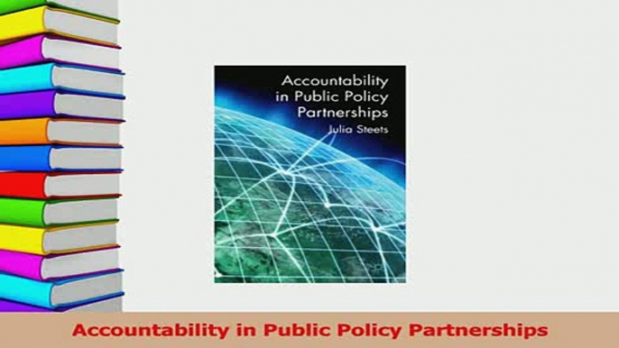 Read  Accountability in Public Policy Partnerships Ebook Free