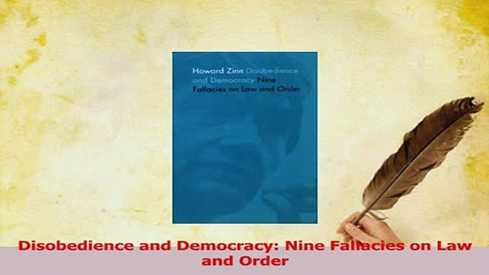 Read  Disobedience and Democracy Nine Fallacies on Law and Order Ebook Free