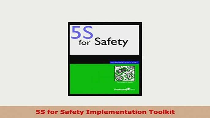 PDF  5S for Safety Implementation Toolkit Read Online