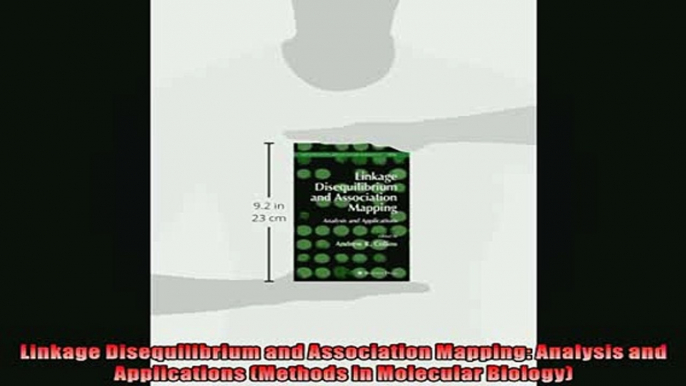 DOWNLOAD PDF  Linkage Disequilibrium and Association Mapping Analysis and Applications Methods in FULL FREE