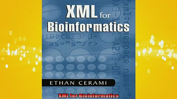 FREE PDF  XML for Bioinformatics  FREE BOOOK ONLINE