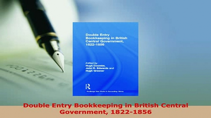 PDF  Double Entry Bookkeeping in British Central Government 18221856 Read Full Ebook