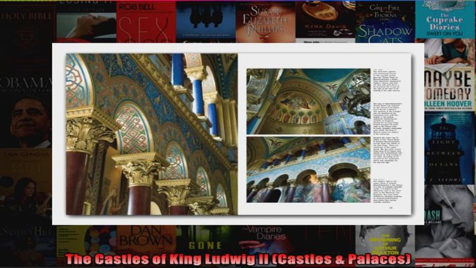 Read  The Castles of King Ludwig II Castles  Palaces  Full EBook