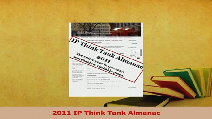 Read  2011 IP Think Tank Almanac Ebook Free