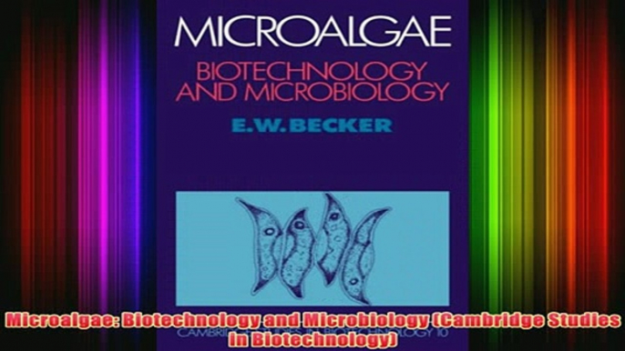 Free   Microalgae Biotechnology and Microbiology Cambridge Studies in Biotechnology Read Download