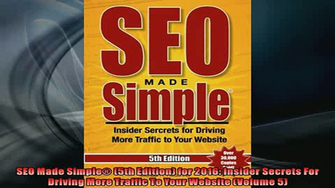 EBOOK ONLINE  SEO Made Simple 5th Edition for 2016 Insider Secrets For Driving More Traffic To Your READ ONLINE