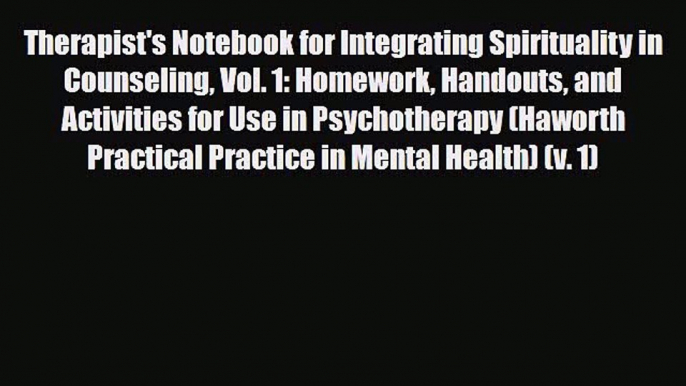 Read ‪Therapist's Notebook for Integrating Spirituality in Counseling Vol. 1: Homework Handouts